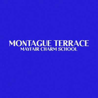 Montague Terrace/Mayfair Charm School