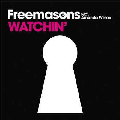 アルバム/Watchin' (feat. Amanda Wilson)/Freemasons