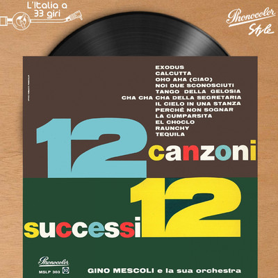 L'italia a 33 Giri: 12 Canzoni 12 Successi/Gino Mescoli E La Sua Orchestra