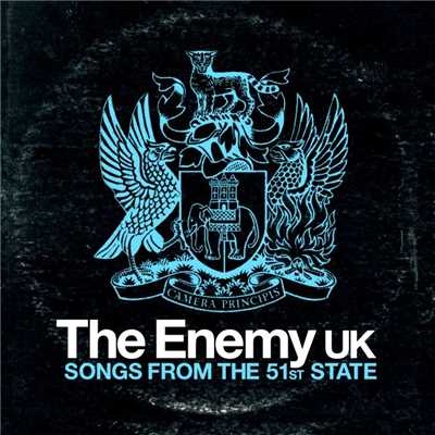 Songs From The 51st State/The Enemy UK