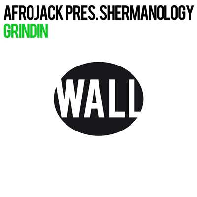 シングル/Grindin/Afrojack & Shermanology