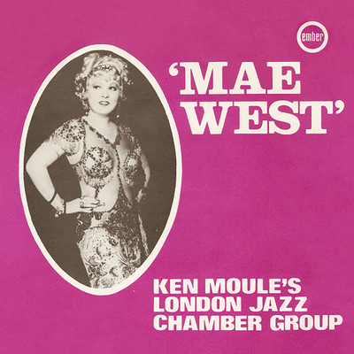 Mae West/Ken Moule's London Jazz Chamber Group