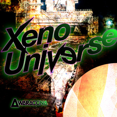 シングル/Xeno Universe/WARACONA