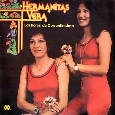 アルバム/Las Flores de Correntinisima/Hermanitas Vera
