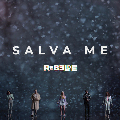 ハイレゾ/Salvame (Balada Portuguesa) feat.Giovanna Grigio,Alejandro Puente,Franco Masini,Azul Guaita,Andrea Chaparro/Rebelde la Serie