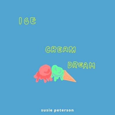 Ice Cream Dream/Susie Peterson
