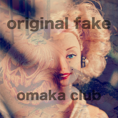シングル/original fake/omaka club