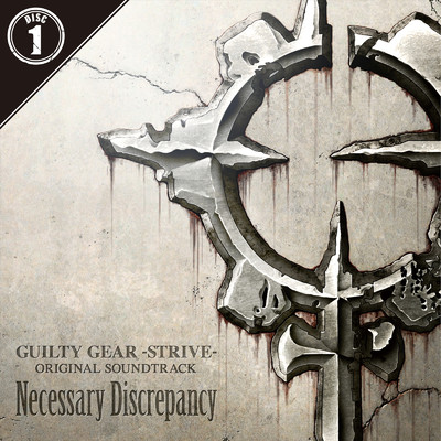 アルバム/GUILTY GEAR -STRIVE- ORIGINAL SOUNDTRACK Necessary Discrepancy (1)/アークシステムワークス