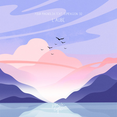 シングル/L'aube (feat. Dimension 32)/Your Magnolia