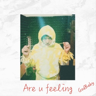 シングル/Are U feeling/GodBaby