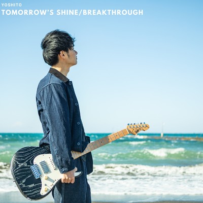 TOMORROW'S SHINE／BREAKTHROUGH/YOSHITO