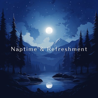 Naptime & Refreshment/Relaxing BGM Project & Primus Sapphirus