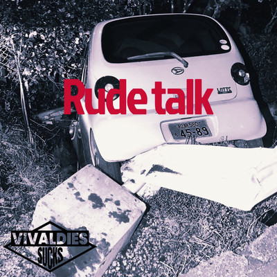 Rude talk/VIVALDIES