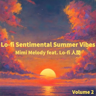 Lo-fi Sentimental Summer Vibes volume 2/Mimi Melody