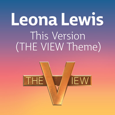 シングル/This Version (The View Theme)/Leona Lewis