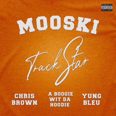 シングル/Track Star (Explicit) (featuring Yung Bleu／Remix 2.0)/Mooski／クリス・ブラウン／エイ・ブギー・ウィット・ダ・フーディ