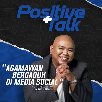 シングル/Positif Talk : Agamawan Bergaduh Di Media Social/Razin Mestica