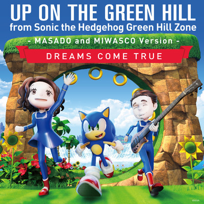 シングル/UP ON THE GREEN HILL from Sonic the Hedgehog Green Hill Zone (MASADO and MIWASCO Version)/Dreams Come True