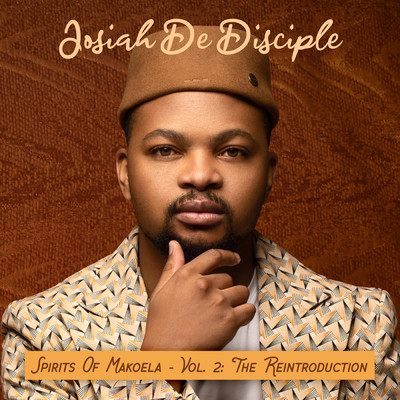 アルバム/Spirits of Makoela - Vol. 2: The Reintroduction/Josiah De Disciple