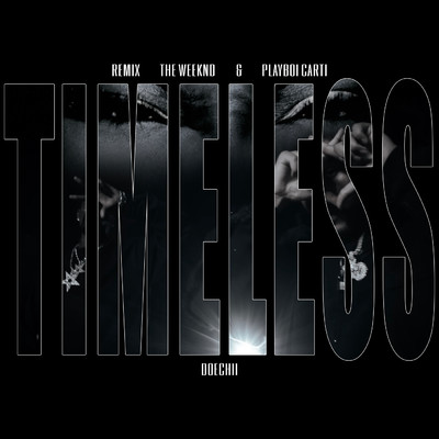 シングル/Timeless (featuring Playboi Carti／Instrumental)/ザ・ウィークエンド