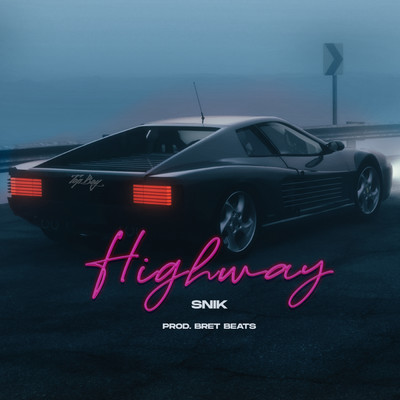 Highway (Explicit)/SNIK