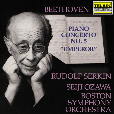 Beethoven: Piano Concerto No. 5 in E-Flat Major, Op. 73 ”Emperor”/ルドルフ・ゼルキン／小澤征爾／ボストン交響楽団