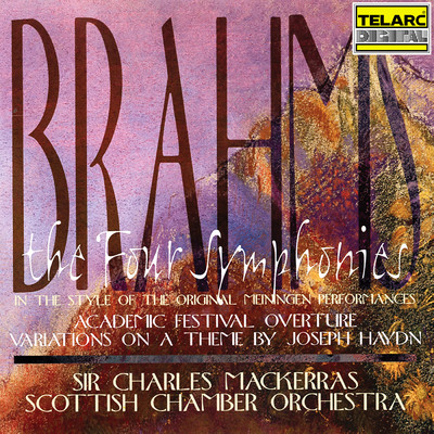 アルバム/Brahms: The Four Symphonies, Academic Festival Overture & Variations on a Theme by Joseph Haydn/サー・チャールズ・マッケラス／スコットランド室内管弦楽団