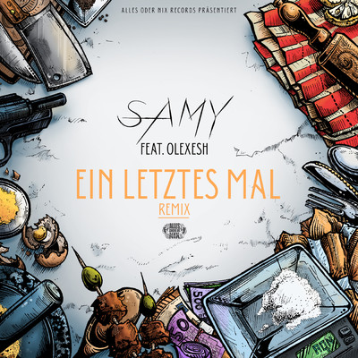 Ein letztes Mal (Explicit) (featuring Olexesh／Remix)/SAMY