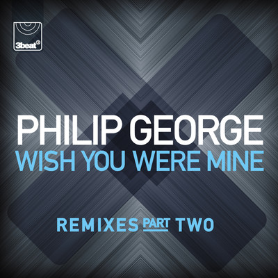 Wish You Were Mine (Remixes, Pt.2)/フィリップ・ジョージ