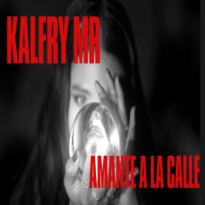 シングル/Amante a la Calle/Kalfry MR