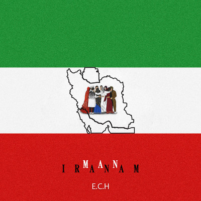 Man Iranam/E.C.H