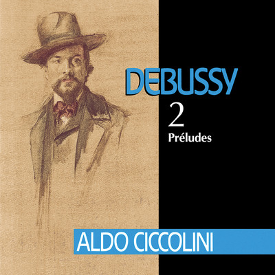 アルバム/Debussy: Preludes/Aldo Ciccolini