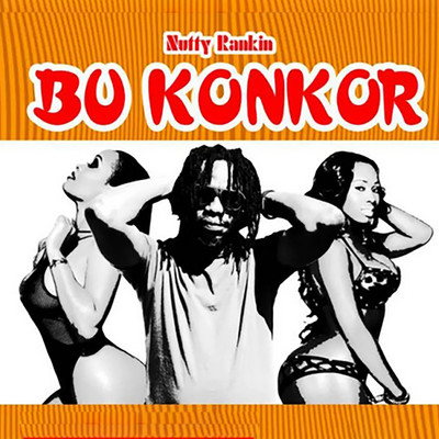 シングル/Bu Konkor/Nutty Rankin