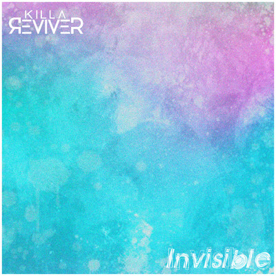 Invisible/Killa Reviver