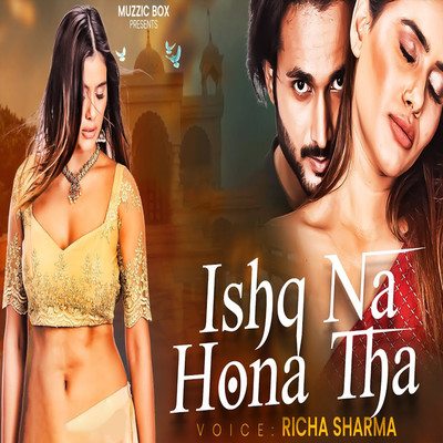 シングル/Ishq Na Hona Tha/Richa Sharma