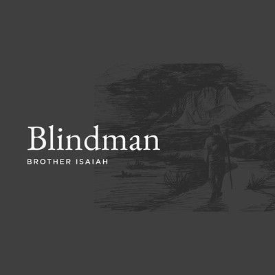 シングル/Blindman (Brother Isaiah, J.J. Wright and Friends)/Brother Isaiah & J.J. Wright