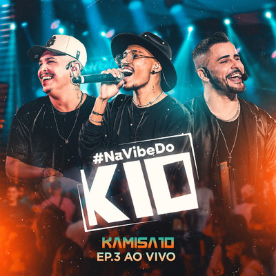 アルバム/Na Vibe do K10 - EP 3 (Ao vivo)/KAMISA 10