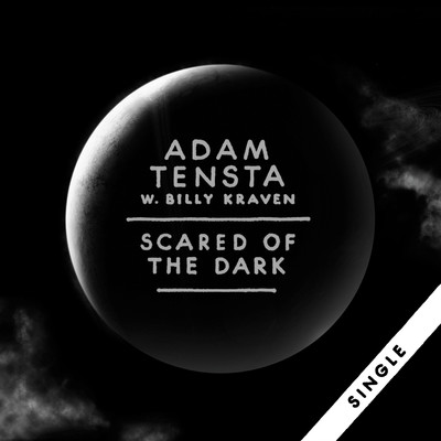 Scared Of The Dark/Adam Tensta