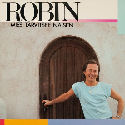 アルバム/Mies tarvitsee naisen/Robin