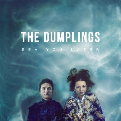 アルバム/Sea You Later/The Dumplings