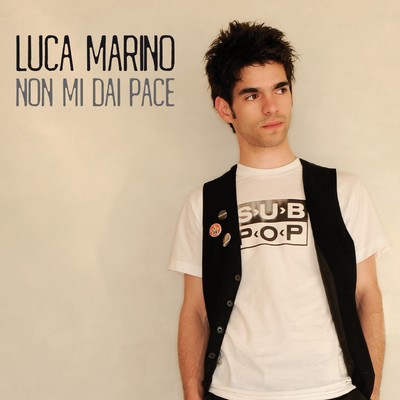 シングル/Non mi dai pace/Luca Marino