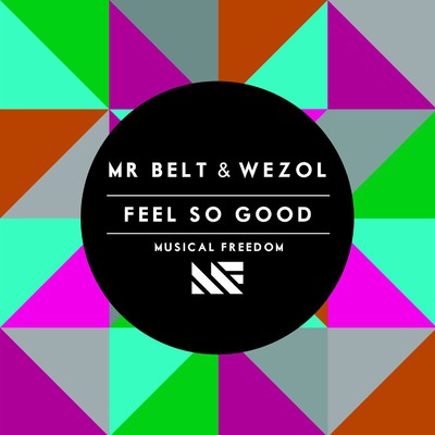 シングル/Feel So Good (Extended Mix)/Mr. Belt & Wezol
