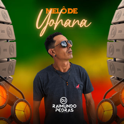 シングル/Melo de Yohana (Remix)/Dj Raimundo Pedras O Kara da Midia