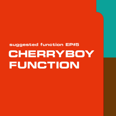 アルバム/suggested function EP＃5/CHERRYBOY FUNCTION
