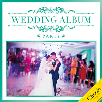 WEDDING ALBUM -PARTY-/WEDDING BGM COLLECTION