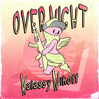 シングル/Over Night/Kalassy Nikoff