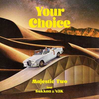 Your Choice (feat. Sakkon & 43K)/Majestic Two