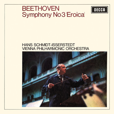 アルバム/Beethoven: Symphony No. 3 'Eroica' (Hans Schmidt-Isserstedt Edition - Decca Recordings, Vol. 2)/ウィーン・フィルハーモニー管弦楽団／ハンス・シュミット=イッセルシュテット