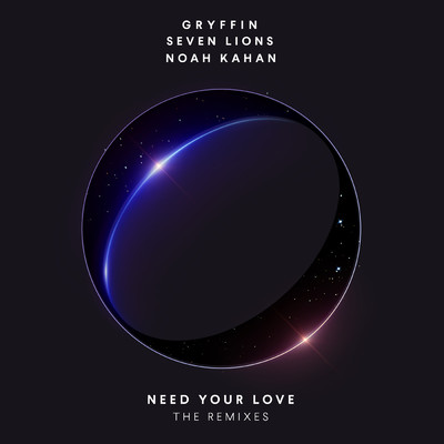 Need Your Love (featuring Noah Kahan／Remixes)/グリフィン／セヴン・ライオンズ