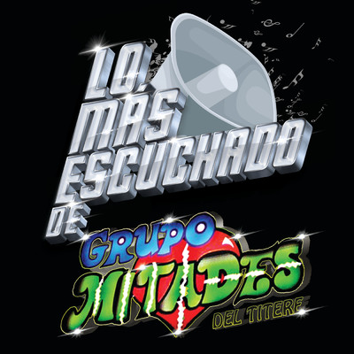 アルバム/Lo Mas Escuchado De/Grupo Mitades Del Titere